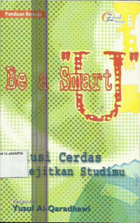BE A SMART U : SOLUSI CERDAS MELEJITKAN STUDIMU