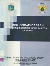 BIBLIOGRAFI DAERAH PROVINSI DAERAH KHUSUS IBUKOTA JAKARTA