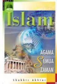 ISLAM AGAMA SEMUA ZAMAN