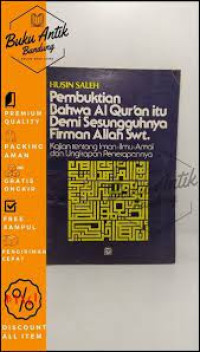 PEMBUKTIAN BAHWA AL-QURAN ITU DEMI SESUNGGUHNYA FIRMAN ALLAH