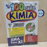 100 % SUKA KIMIA SEMUDAH MEMBALIK TELAPAK TANGAN : SMA KELAS XII