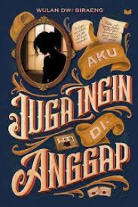 Image of Aku juga ingin dianggap