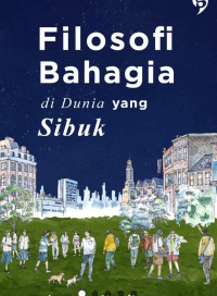 Image of Filosofi Bahagia di Dunia yang Sibuk