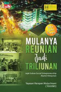 MULANYA REUNIAN JADI TRILIUNAN
