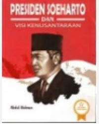 PRESIDEN SOEHARTO DAN VISI KENUSANTARAAN