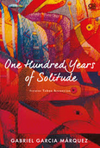 Seratus tahun kesunyian = one hundred years of solutide