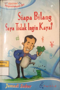 Siapa Bilang Saya Tidak Ingin Kaya?