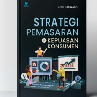 STRATEGI PEMASARAN : KEPUASAN KONSUMEN