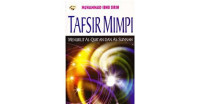 TAFSIR MIMPI MENURUT AL-QUR'AN DAN AS-SUNNAH