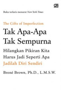 Image of The gift of imperfection : tak apa-apa tak sempurna