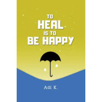 Image of To Heal Is To Be Happy ( HC )