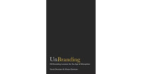 UNBRANDING : 100 PELAJARAN BRANDING DI ERA DISRUPTIF