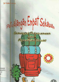 PETUALANGAN EMPAT SEKAWAN : SEMANGAT KEBERSAMAAN DAN KEPEDULIAN SOSIAL