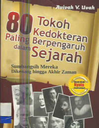 80 TOKOH KEDOKTERAN PALING BERPENGARUH DALAM SEJARAH