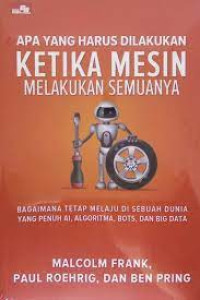 APA YANG DILAKUKAN KETIKA MESIN MELAKUKAN SEMUANYA