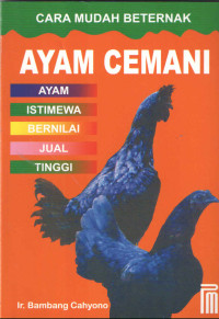 CARA MUDAH BETERNAK AYAM CEMANI : Ayam Istimewa Bernilai Jual Tinggi