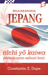 BELAJAR BAHASA JEPANG : Nichi Yo Kaiwa : Percakapan Sehari-hari