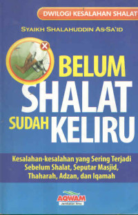 BELUM SHALAT SUDAH KELIRU