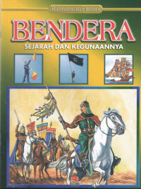 BENDERA : Sejarah dan Kegunaannya