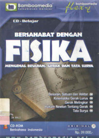 BERSAHABAT DENGAN FISIKA : Mengenal Besaran, Gerak  dan Tata Surya