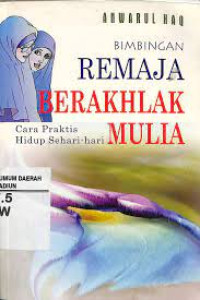 BIMBINGAN REMAJA BERAKHLAK MULIA