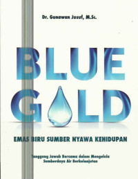 BLUE GOLD : EMAS BIRU SUMBER NYAWA KEHIDUPAN