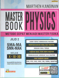 MASTER BOOK PHYSICS : Metode Cepat Menjadi Master Fisika Jilid 2 SMA-MA, SMK-MAK Kelas X,XI,XII