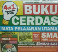 BUKU CERDAS MATA PELAJARAN UTAMA : MATEMATIKA, BIOLOGI, FISIKA, KIMIA SMA / MA Kelas 1, 2,3