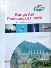 ILMU PENGETAHUAN FISIKA : BUNGA API PEMBANGKIT LISTRIK