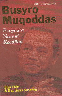 BUSYRO MUQODDAS : Penyuara Nurani Keadilan