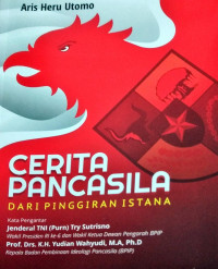 CERITA PANCASILA DARI PINGGIRAN ISTANA