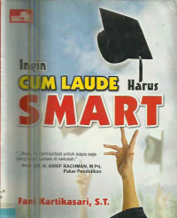 INGIN CUM LAUDE HARUS SMART