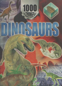 1000 THINGS YOU SHOULD KNOW ABOUT : DINOSAURUS