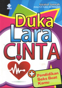 DUKA LARA CINTA : Pendidikan Seks Buat Kamu