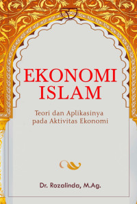 EKONOMI ISLAM  : TEORI DAN APLIKASINYA PADA AKTIVITAS EKONOMI