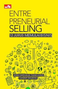 ENTRE PRENEURIAL SELLING : 12 JURUS MEMULAI BISNIS