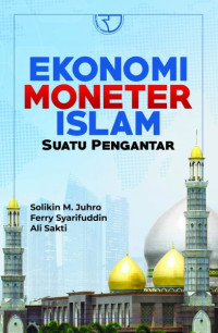 EKONOMI MONETER ISLAM : SUATU PENGANTAR