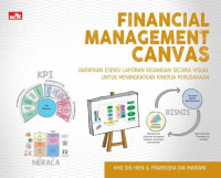 FINANCIAL MANAGEMENT CANVAS : DAPATKAN ESENSI LAPORAN KEUANGAN SECARA VISUAL UNTUK MENINGKATKAN KINERJA PERUSAHAAN