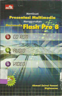 MEMBUAT PRESENTASI MULTIMEDIA MENGGUNAKAN MACROMEDIA FLASH PRO 8