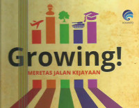 GROWING : MERETAS JALAN KEJAYAAN