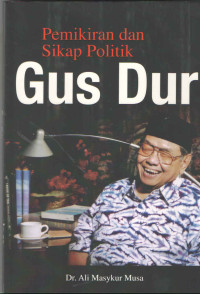 PEMIKIRAN DAN SIKAP POLITIK GUS DUR