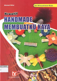 Seri Wirausahawan Muda : KREATIF HANDMADE MEMBUATKU KAYA