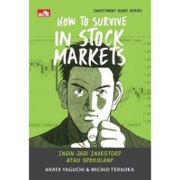 HOW TO SURVIVE IN STOCK MARKETS : INGIN JADI INVENSTOR ? ATAU SPEKULAN?