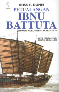 PETUALANGAN IBNU BATUTA : Seorang Musafir Muslim Abad ke 14