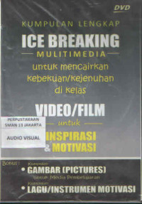 KUMPULAN LENGKAP ICE BREAKING MULTIMEDIA UNTUK MENCAIRKAN KEBEKUAN/KEJEMUKAN DIKELAS VIDEO/FILM UNTUK INSPIRASI & MOTIVASI