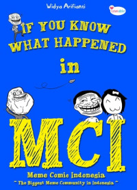 IF YOU KNOW WHAT HAPPENED IN MCI ( MEME COMIC INDONESIA )