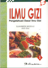 ILMU GIZI : Pengetahuan Dasar Ilmu Gizi