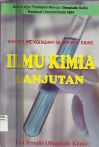 SUKSES MENGHADAPI OLIMPIADE SAINS : ILMU KIMIA LANJUTAN