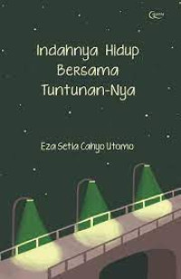 INDAHNYA HIDUP BERSAMA TUNTUNAN-
NYA