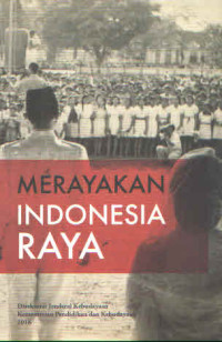 MERAYAKAN INDONESIA RAYA